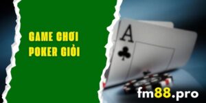 cach-choi-poker-gioi