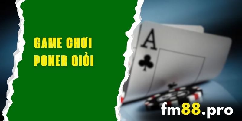 cach-choi-poker-gioi